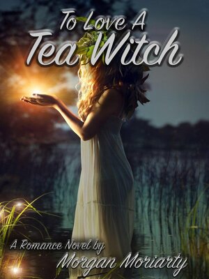 cover image of To Love a Tea Witch